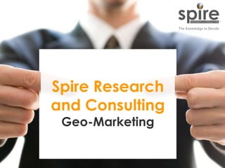 Spire Research
and Consulting
Geo-Marketing

1

 