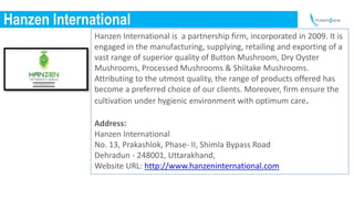 Hanzen International
Hanzen International is a partnership firm, incorporated in 2009. It is
engaged in the manufacturing,...
