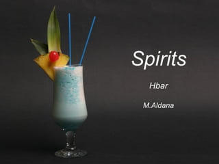 Spirits
Hbar
M.Aldana
 