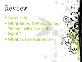 Review Inner Life What Does It Mean to be “Filled” with the Holy Spirit? What Is the Evidence? 