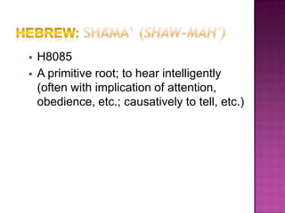    H8085
   A primitive root; to hear intelligently
    (often with implication of attention,
    obedience, etc.; causatively to tell, etc.)
 