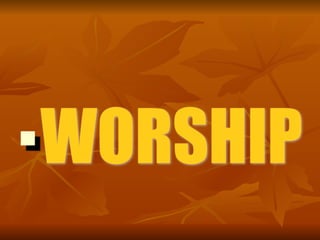 ■WORSHIP
 