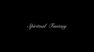 Spiritual Fantasy
 
