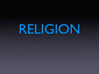RELIGION
 
