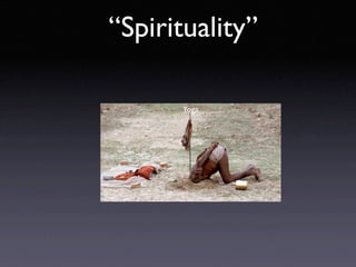 “Spirituality”

      Yoga
 