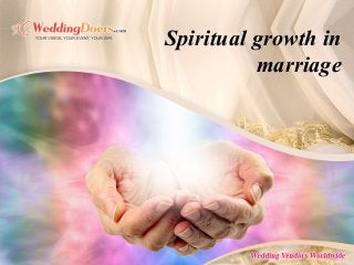 Spiritual growth in
marriage
 