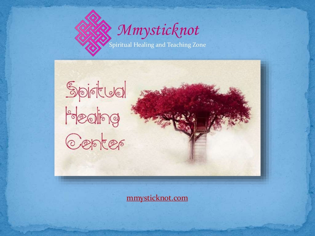 Spiritual Healing Center in london Mmysticknot