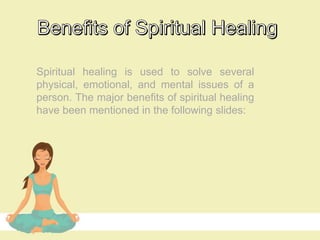 Spiritual Healing And Its Benefits | PPT