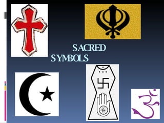 SACRED SYMBOLS 