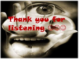 Thank you for
listening 
 