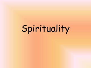 Spirituality
 