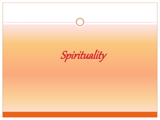 Spirituality
 