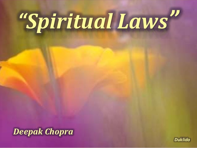Spiritual Laws Deepak Chopra Duklida The Spiritual Laws Deepak Chopra Duklida The