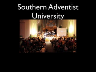 Southern Adventist
    University
 