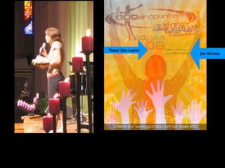 Pastor Sam Leonor
                    Joe Horness
 