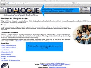 published by the Committee on Adventist Ministry
                       to College and University Students (AMiCUS)




On this site, there is an interesting article on prayer
                      (next slide)
 