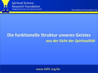Cover Die funktionelle Struktur unseres Geistes aus der Sicht der Spiritualität www.SSRF.org/de 