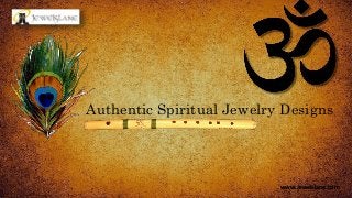 www.Jewelslane.com
Authentic Spiritual Jewelry Designs
 