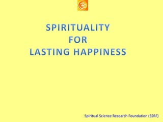 Spiritual Science Research Foundation (SSRF)
 