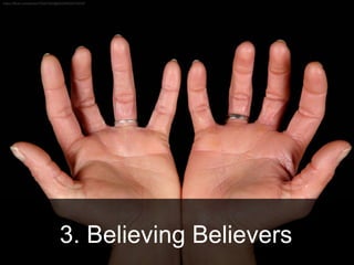 3. Believing Believers
 