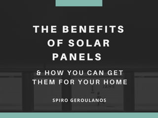 The Benefits of Solar Panels & How You Can Get Them for Your Home