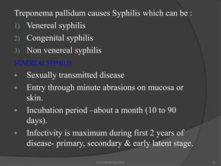 Syphilis Microbe Notes SPIROCHAETES TREPONEMA K R .pptx