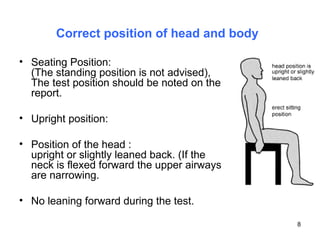 Correct position of head and body   <ul><li>Seating Position: (The standing position is not advised), The test position sh...