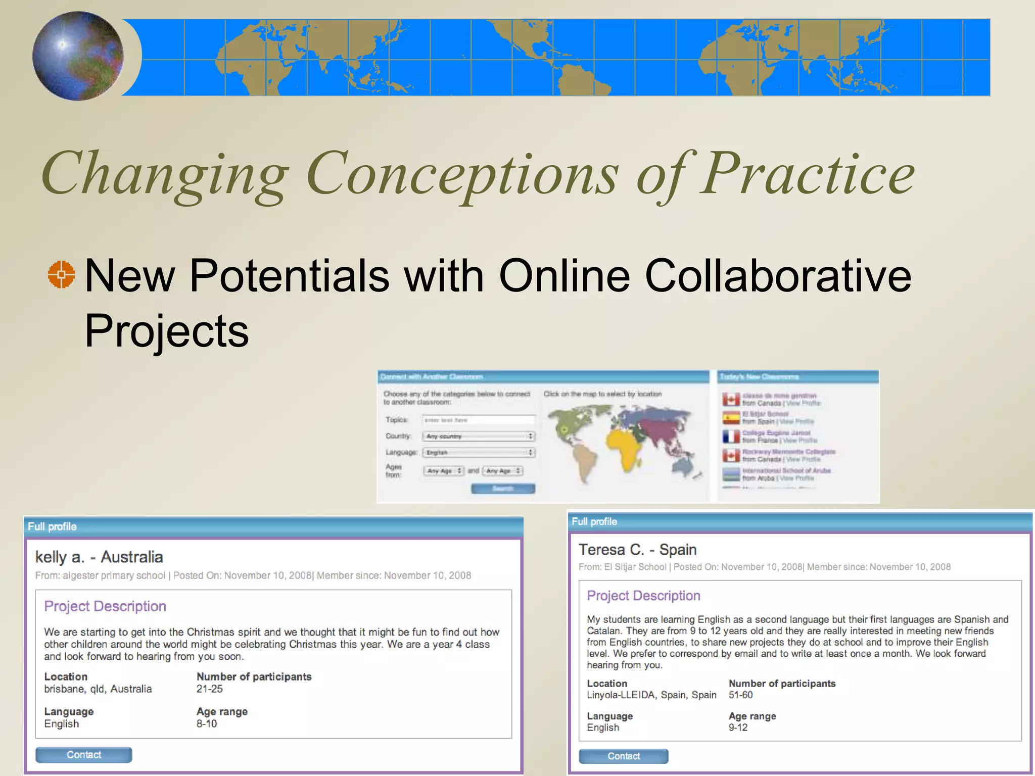 Changing Conceptions of Practice
New Potentials with Online Collaborative
Projects
 