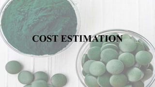 COST ESTIMATION
 