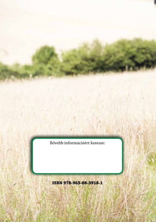 Bővebb információért keresse:
ISBN 978-963-08-3918-1
 