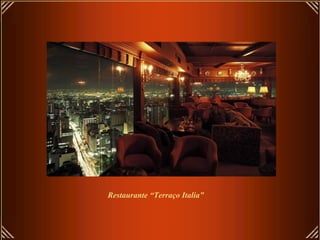 Restaurante “Terraço Italia”
 