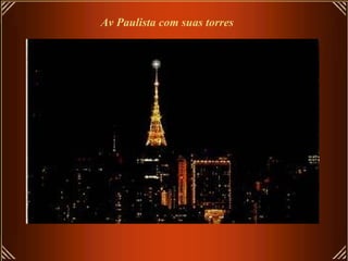 Av Paulista com suas torres
 