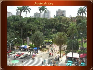Jardim da Luz
 