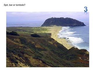 Spit, bar or tombolo?
 