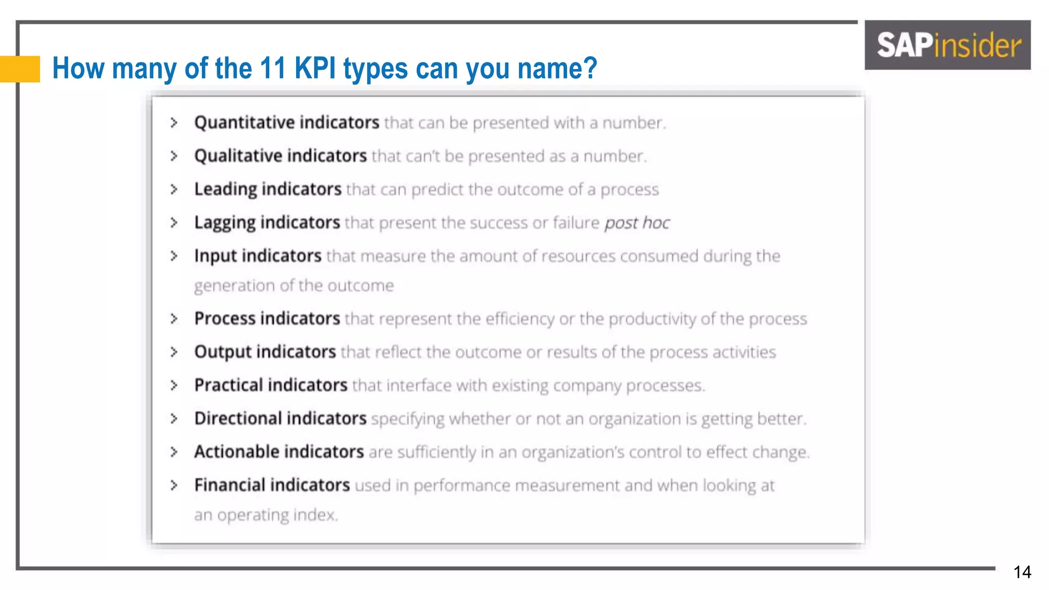 14
How many of the 11 KPI types can you name?
 
