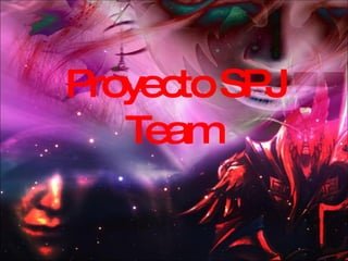 Proyecto SPJ Team 