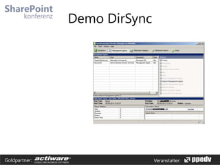 Demo DirSync

Goldpartner:

Veranstalter:

 