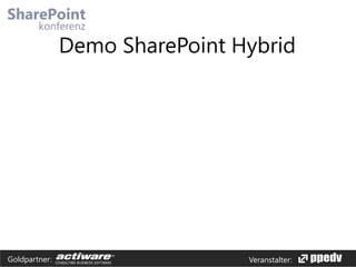 Demo SharePoint Hybrid

Goldpartner:

Veranstalter:

 