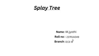 Detailed Data structures in splay tree .pptx