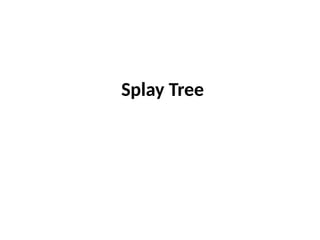 splay trees, introduction to play trees in data structures | PPTX