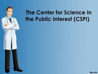 The

Center for Science in
the Public Interest (CSPI)

 