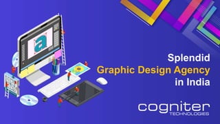 Splendid
Graphic Design Agency
in India
 