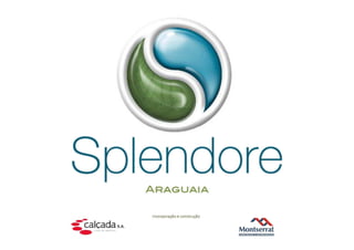 Splendore Araguaia - Vendas em www-imoveisdorj-com-br ou (21) 3683-0700