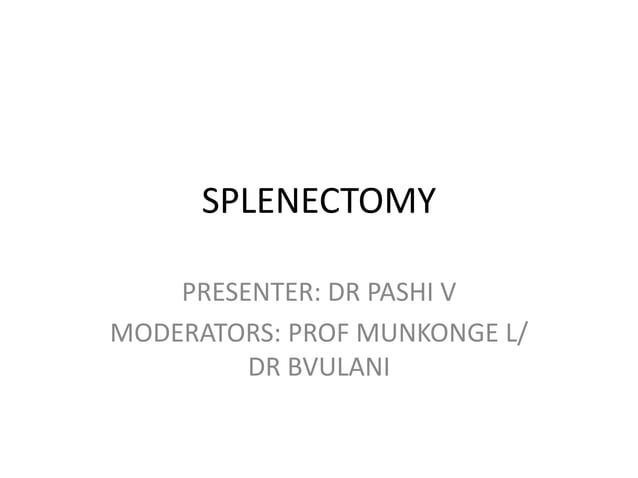 pre and post operative management of paediatric Splenectomy patients | PPT