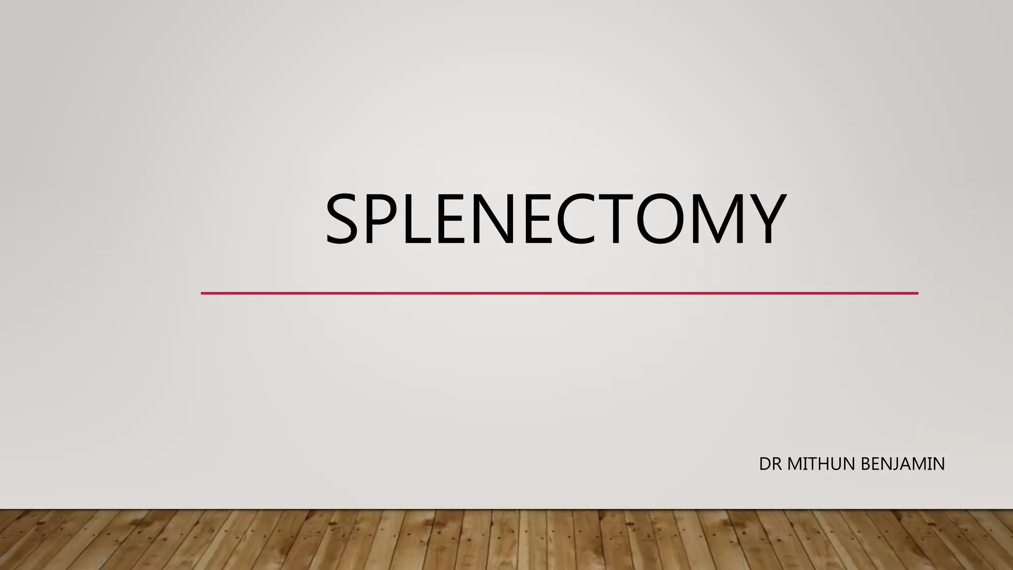 Splenectomy | PPTX