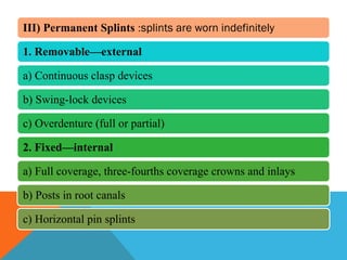 Permanent Splints Splinting of teeth in human oral cavity. | PPTX