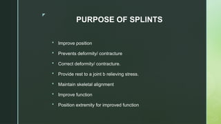 Various types of splints and basic PPT.. | PPTX