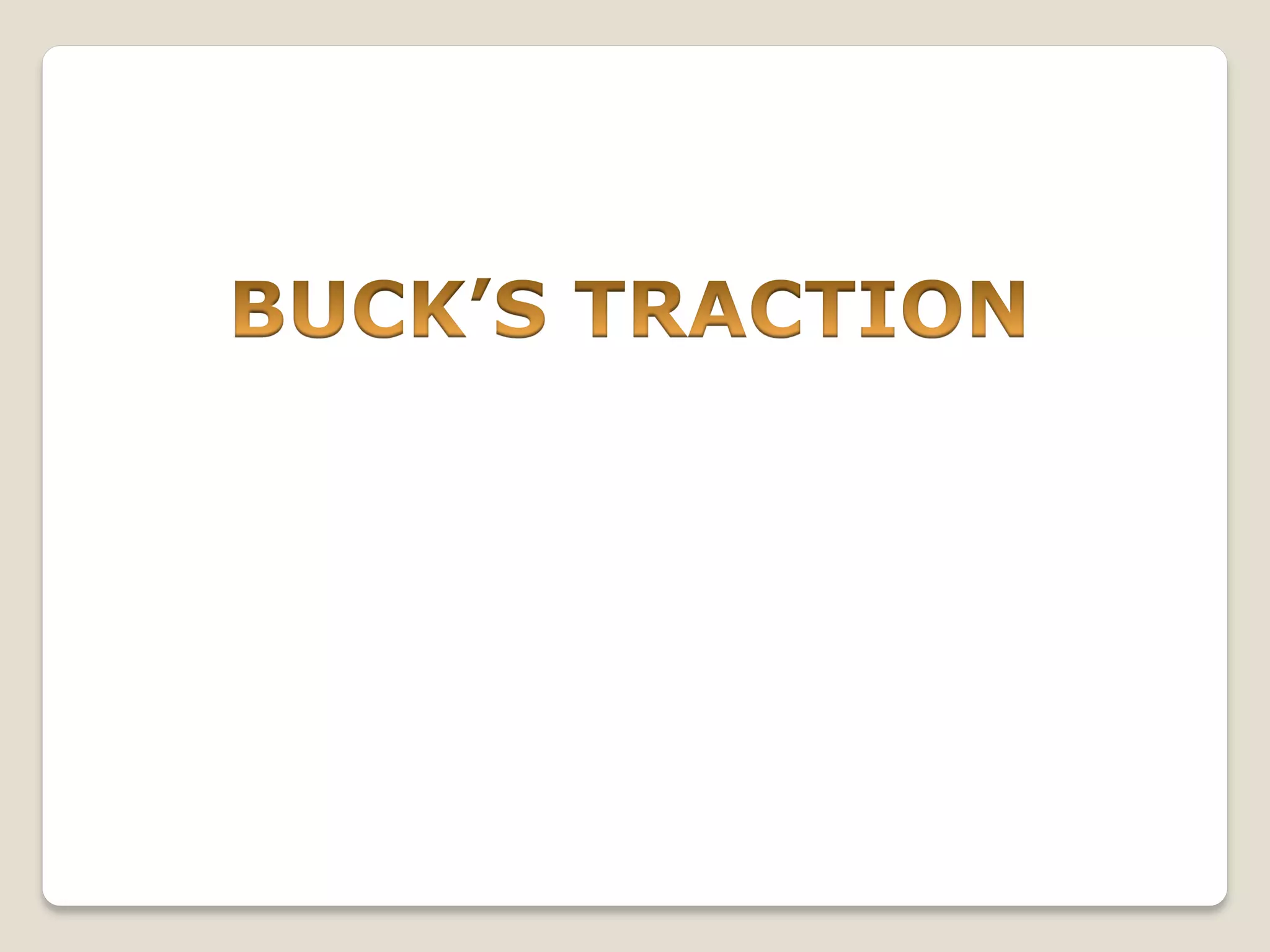 Splints and tractions