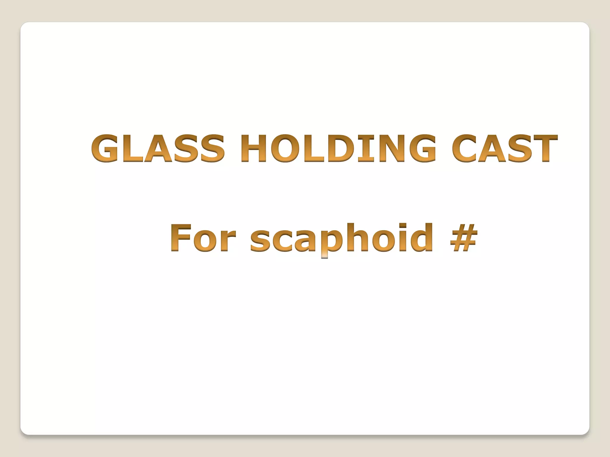 Splints and tractions