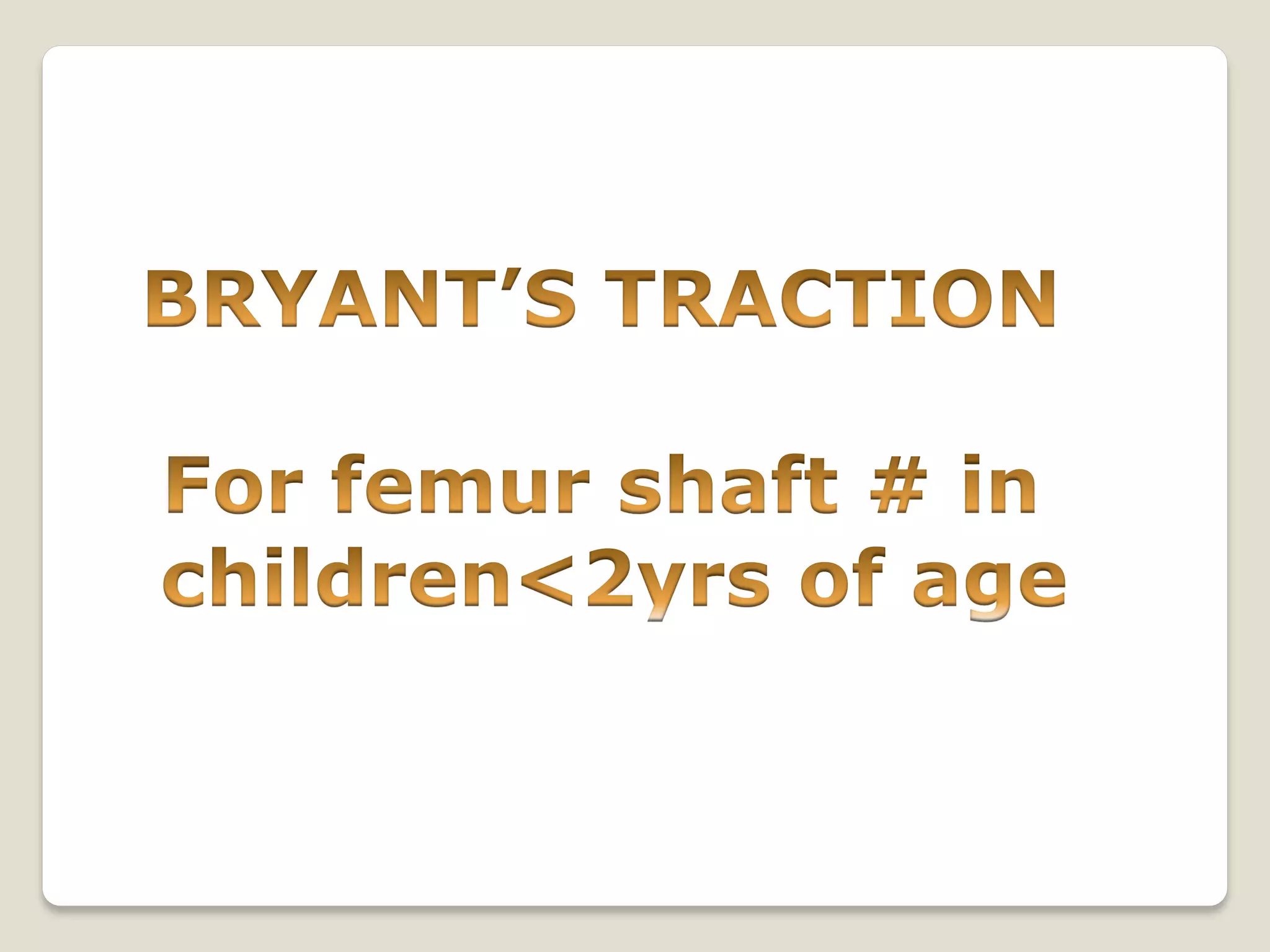 Splints and tractions